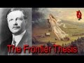 The frontier thesis  frederick jackson turner and american exceptionalism