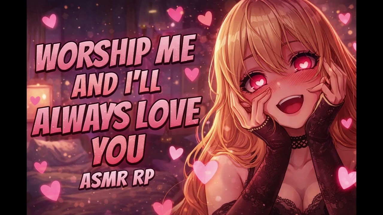 If You Worship Me… I’ll Never Leave 💗 ASMR RP