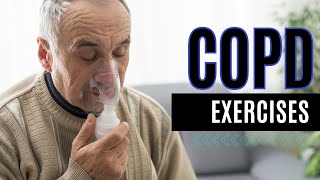 Top 3 Breathing Ex. for COPD Chronic Obstructive Pulmonary Disease