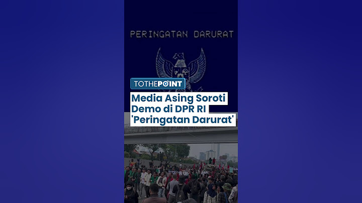 Media Asing Ramai-ramai Soroti Demo 'Peringatan Darurat' Indonesia di DPR, Bahas Keuntungan Jokowi
