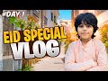 Eid Special Vlog ! #Day 1 🥰@YoYoaneeq 