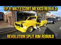 EP 8: Mk2 Escort Mexico Rebuild - Revolution Split Rim Rebuild & Outside For The First Time!