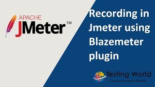 Jmeter Tutorial 3.2 - Jmeter Recording with Blazemeter plugin