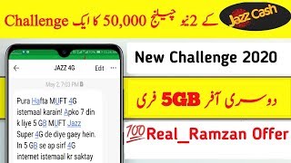 JAZZCASH NEW CHALLENGE OF RS.50,000 IN 2020 || JAZZ 5GB FREE FOR 7 DAYS RAMZAN OFFER