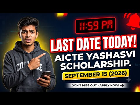AICTE Yashasvi Scholarship 2026-27 | Registration Deadline TODAY (Sept 15)