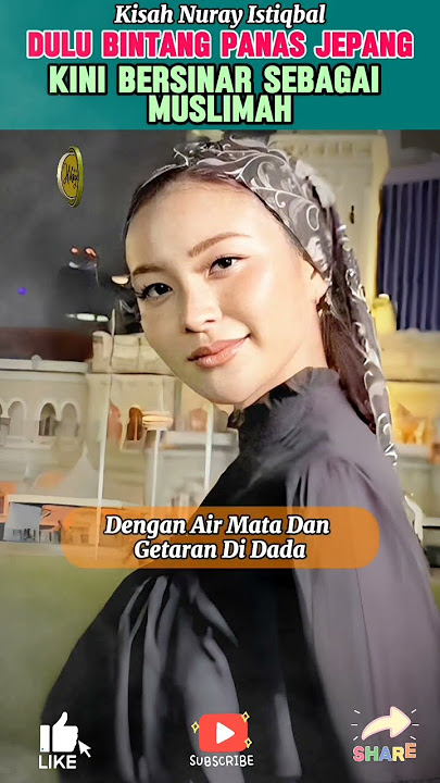 The Story of Nuray Istiqbal: Once a Hot Japanese Star, Now Shining as a Muslim Woman #shortfeed