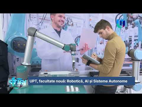 UPT, facultate nouă: Robotică, AI și Sisteme Autonome