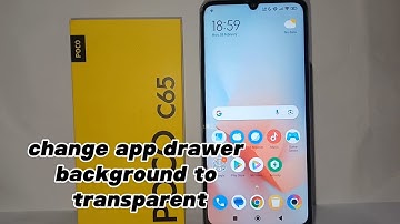 How To Change App Drawer Background To Transparent In Poco C65