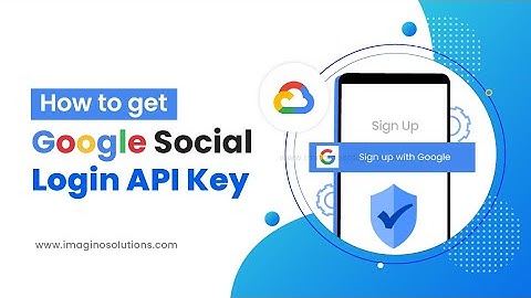 How to get Google Social Login API