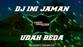 dj ini jaman udah beda dari yang muda sampai yang tua(original audio santo productions)