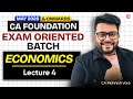 CA Foundation Economics | Lecture 4 | Exam Oriented Batch | May 2026 & Onwards | CA Mohnish Vora