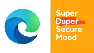how to enable super duper secure mode in microsoft edge|how to enable super duper secure mode