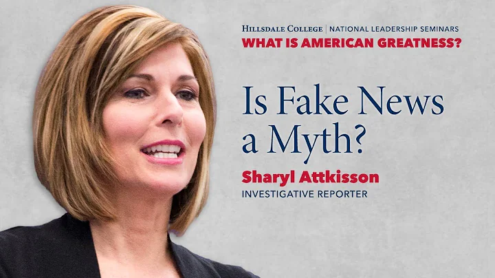 "Is Fake News a Myth?" - Sharyl Attkisson