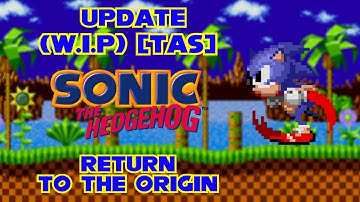 (TAS Updated) Sonic 1: Return to the Origin - Speedrun by CyanTheGamerhog01