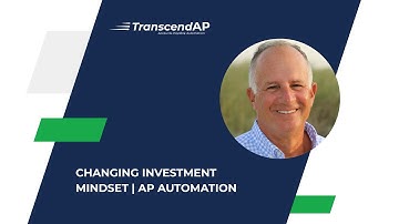 TranscendAP | Changing Investment Mindset AP Automation