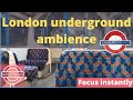 London underground tube sounds  5 hours instantly focussleep