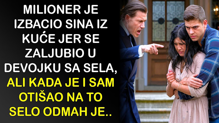 MILIONER JE IZBACIO SINA IZ KUĆE JER SE ZALJUBIO U DEVOJKU SA SELA, ALI KADA JE I SAM OTIŠAO NA..