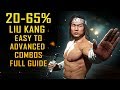 "LIU KANG" Easy to Advance Combo Guide Mortal Kombat 11 [15 to 65% Damage]