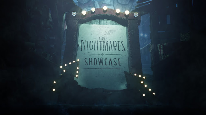 Little Nightmares Showcase Event
