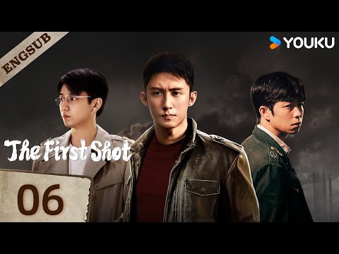 ENG SUB】The First Shot🔥EP06 | Huang Jingyu / Zhang Yu / Wang