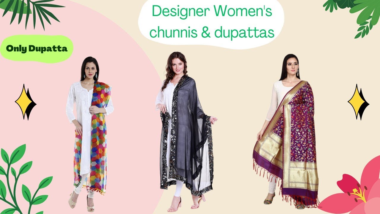 Designer Women's chunnis & dupattas | Multicolor , All Type , Fashion