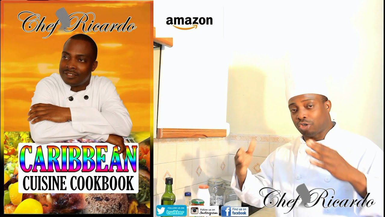 Caribbean Cuisine Cookbook | Chef Ricardo Cooking
