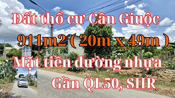 Đất thổ cư Cần Giuộc. Diện tích 911m2 thổ cư, mặt tiền đường nhựa, xã Mỹ Lộc- Cần Giuộc gần QL50 SHR