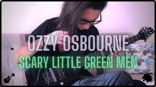 OZZY OSBOURNE - Scary Little Green Men - Eray Aslan (Guitar Cover)