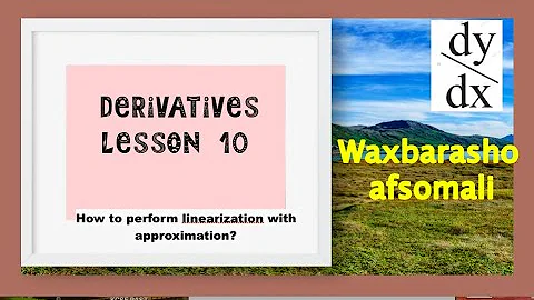 Derivative lesson 10----how to perform linearization with approximation? example 2