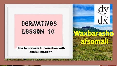 Derivative lesson 10----how to perform linearization with approximation? example 2