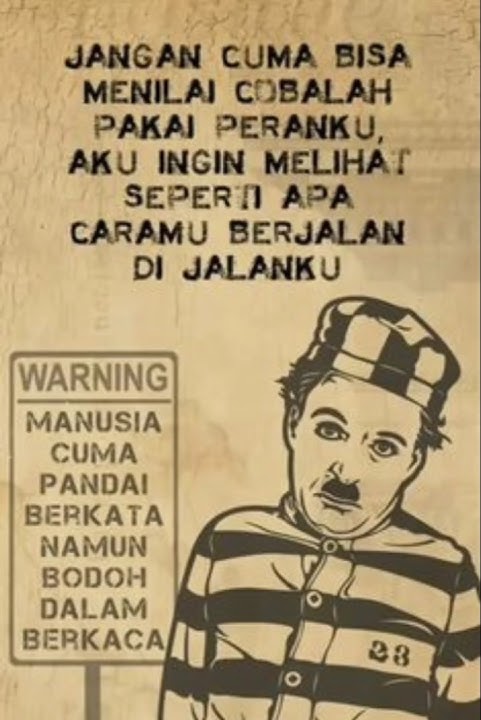 Jangan cuma bisa menilai cobalah pakai peranku, q ingin melihat seperti apa caramu berjalan dijalanq