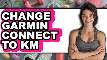 How to Change Garmin Connect to KM (New 2025)