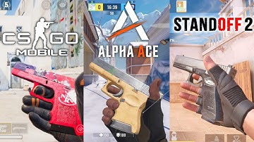 CSGO Mobile vs Alpha Ace vs Standoff 2 Comparison