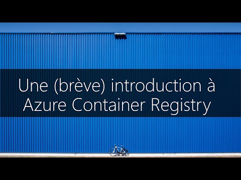 Vidéo: Comment extraire une image d'un registre de conteneurs Azure ?