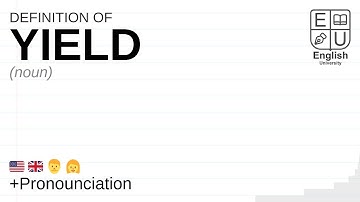 YIELD meaning, definition & pronunciation | What is YIELD? | How to say YIELD