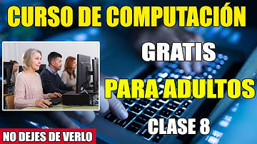 CURSO DE COMPUTACION PARA ADULTOS GRATIS | CLASE 8 😱😱