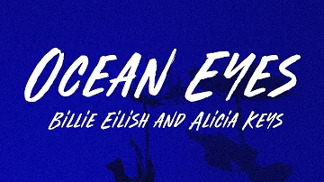 Billie Eilish, Alicia Keys - Ocean Eyes (Lyrics)