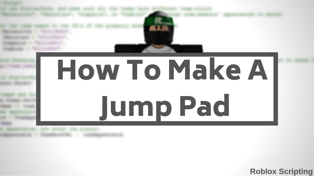 How To A Jump Pad Roblox Scripting - jump pad roblox