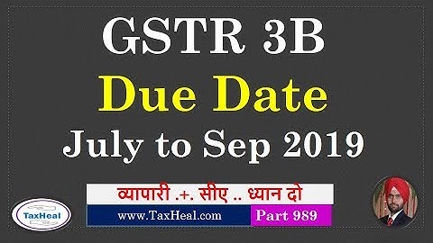 GSTR 3B Due Date Notified for July 2019 to September 2019