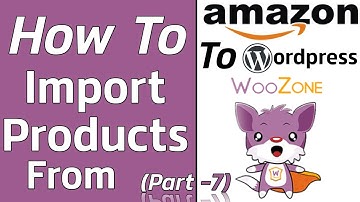 How To Import Products From Amazon To Wordpress Hindi Tutorial 2020 (Part-7)