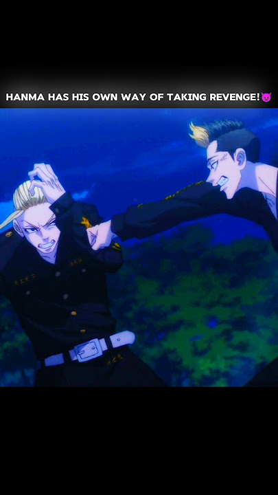 Hanma has his own way of taking revenge!😈 [ Tokyo Revengers ] #hanma #tokyorevengersedit #anime