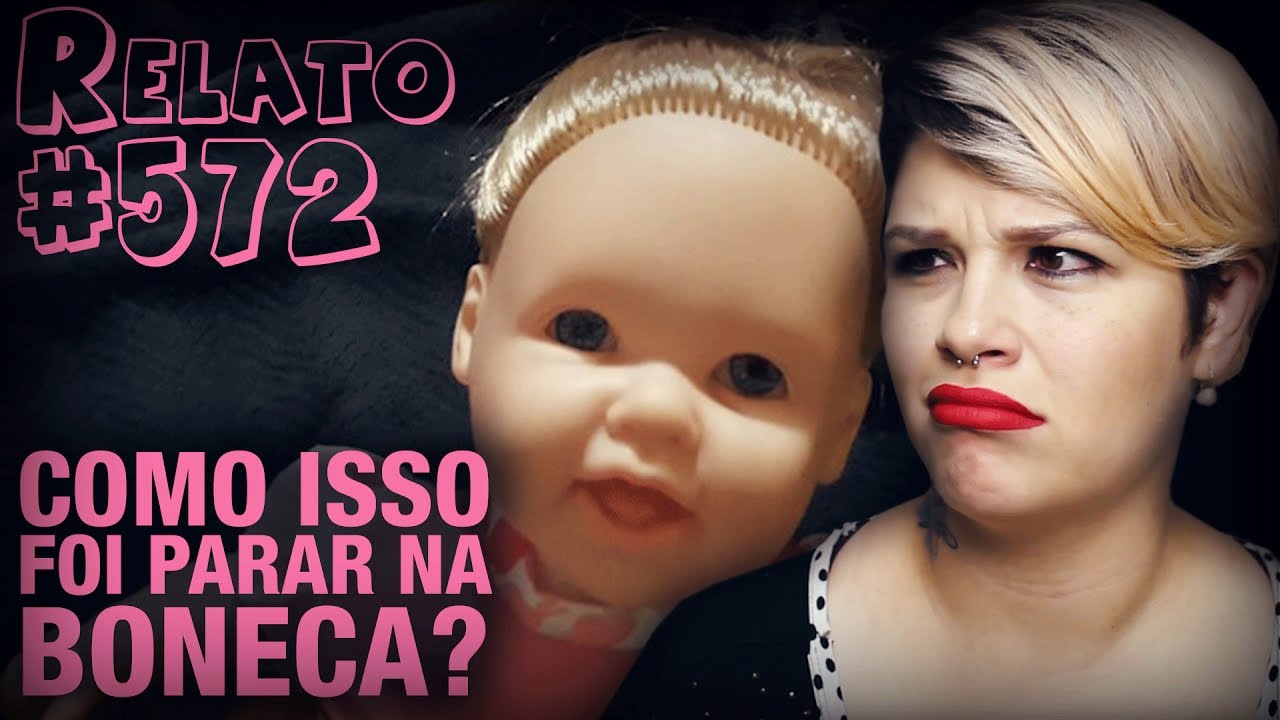 Como Isso Foi Parar na Boneca? - Com ÁUDIO e VÍDEO! (#572 - Histórias Assombradas!)