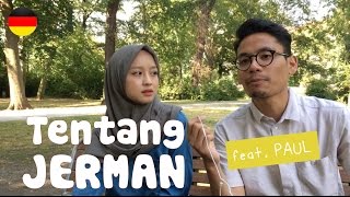 Gimana Jerman mengubah kami feat. Paul | Tentang Jerman eps.3