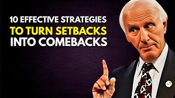 10 Effective Strategies to Turn Setbacks into Comebacks | Jim Rohn Motivation