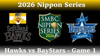 2026 Nippon Series 日本シリーズ  Live Commentary Game 1: Fukuoka Softbank Hawks vs Yokohama DeNA BayStars