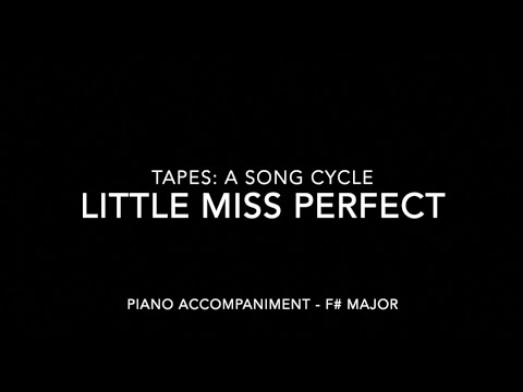 Little Miss Perfect - Tapes: A Song Cycle - Piano Accompaniment with LYRICS