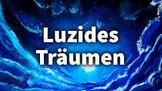 Hypnose für Luzides Träumen (Starke Wirkung) Sanft Einschlafen & Klarträumen