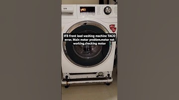 IFB front load washing machine TACO error. Main motor problem.motor not working.checking motor #ifb