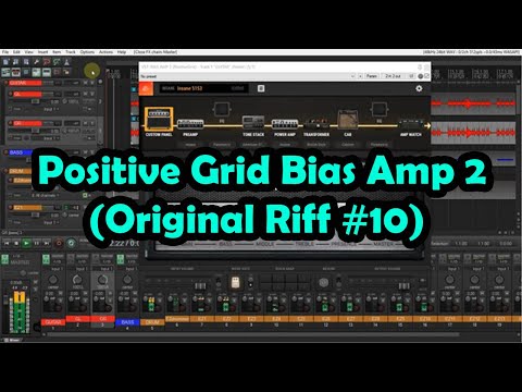 Original Riff #10 using Positive Grid Bias Amp 2