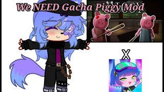 Unpopular opinion: We NEED Gacha Piggy Mod|ft. goofi Ellie ahh